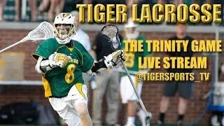 Tiger Sports TV: Tiger Lacrosse vs. Trinity Live Stream