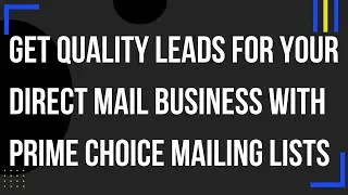 Get Quality Leads For Your Direct Mail Business With Prime Choice Mailing Lists| Work From Home
