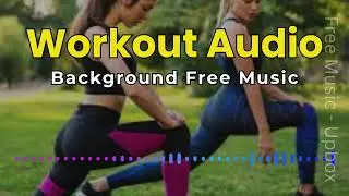 Workout Free Background Music | No Copyright Music for Fitness YouTube Videos Creators