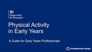Physical Activity in Early Years - Part 1 - Sue Asquith (Early Childhood Consultant)