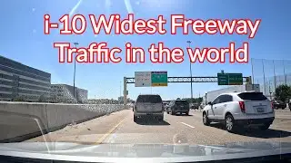 4K i-10 widest freeway traffic in the world. driving Houston Texas