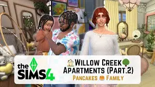 Pancakes Family🏠Willow Creek Apartments🌳 - Part 2! The Sims 4 Speed-Builds ⏩💚