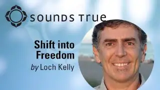 Loch Kelly - Local Awareness (Shift into Freedom)