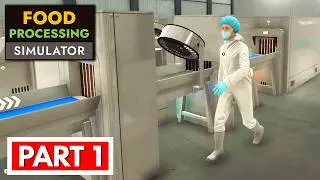 FOOD PROCESSING SIMULATOR - Full Gameplay Walkthrough Part 1 [FULL GAME] No Commentary