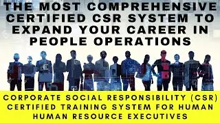 Corporate Social Responsibility (CSR) Certified training System for People Operations Executives