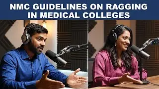 NMC guidelines on ragging in medical colleges (podcast in Hindi)