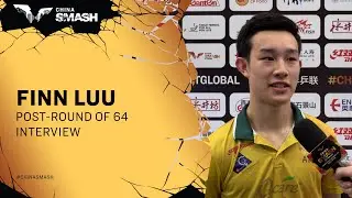 Finn Luu Post-Round of 64 Interview | #ChinaSmash 2024