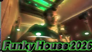 Funky House 2026 (updated)