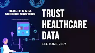Lecture 2.5.7: Trust, Metadata, Provenance & Data Quality in Health | Masters in Health Data Science