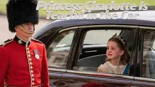 Royal Guard Responds When Young Princess Charlotte Is Tearful in the Car  |  Emotional Stories