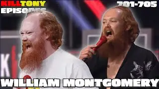 William Montgomery -  Kill Tony Episodes -  (701-705)