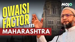 BMC Elections | How Owaisi's AIMIM leave Raj Thackeray And Sharad Pawar Behind In Maharashtra ?