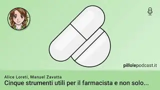 Pillola 120 - Cinque strumenti utili per il farmacista e non solo...