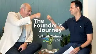 The Founder's Journey | Building the Financial OS for Healthcare | Itzik Cohen, PayZen