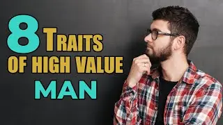 8 Things Women INSTANTLY Notice About High Value Men | Manly Insights
