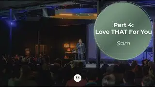 Part 4 | I Love THAT For You Message Series | Ps George Georgiou