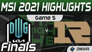 DK vs RNG Highlights Game 5 Finals MSI 2021 DWG KIA vs Royal Never Give Up by Onivia