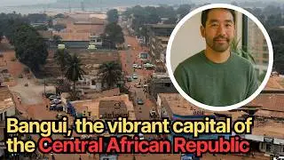 Bangui 2026: Hidden Gems, Real Estate & Vibrant City Life