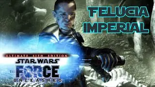 Felucia Imperial | Star Wars: The Force Unleashed - Ultimate Sith Edition