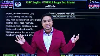 SSC English 1st Paper Poem এ ১০ এ ১০🔥 Solitude poem Bangla Explain | Class 9 10 | Mohsin Sir