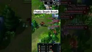 The Fnatic Death Brush - League of Legends
