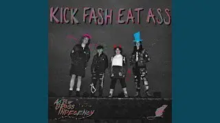 Kick Fash Eat Ass (Live Studio Recording)