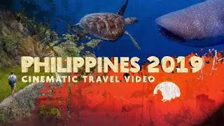 PHILIPPINES 2019 | Cinematic Travel Video