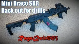 Mini Draco SBR - Back Out For Drills - RageQuit003