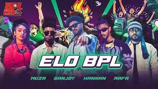 Elo BPL | Muza X Sanjoy ft. AvoidRafa and Hannan | BPL 2026