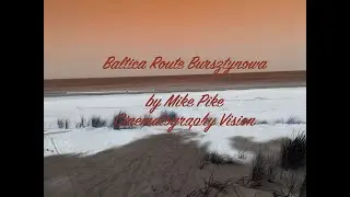 Baltica Route Bursztynowa - Cinematography by Mike Pike