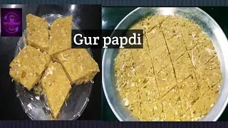 Gur Papdi, Winter Special Recipe Winter Special Mithai