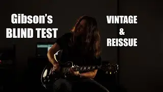 BLIND TEST of 4 Gibson Les Paul Custom 1968 - 2018 Vintage and Reissue NO TALKING