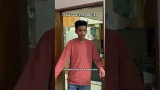 Indian Parents Be Like #shorts #youtubeshorts #funny #comedy #relatable