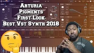 Arturia Pigments first look | Best Vst synth of 2018?