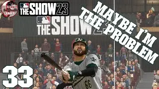 Maybe I'm the Problem? | MLB the Show 23 Road to the Show Ep #33