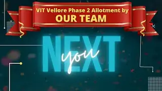 VIT Vellore 2021 Phase 2 Allotment by Careerkick JEE | VITEEE Counselling 2021