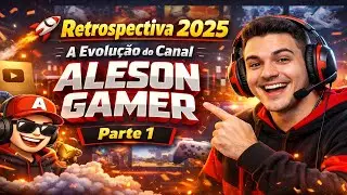 🚀 Retrospectiva 2025 | A Evolu&ccedil;&atilde;o do Canal Aleson Gamer PARTE 1
