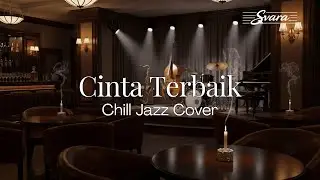 Cinta Terbaik &ndash; Jazz Version by Svara Indonesia
