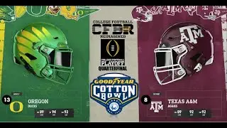 CFB REIMAGINED 2025 CFP QF (Cotton) - #13 Oregon Ducks (12-3) vs #8 Texas A&M Aggies (10-4)