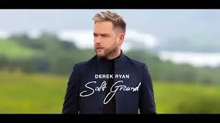 Derek Ryan  - Soft Ground  (Audio)