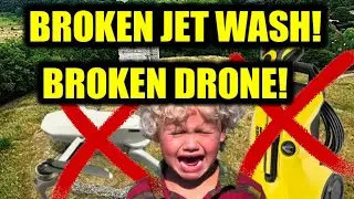 BROKEN JET WASH AND A BROKEN DRONE!