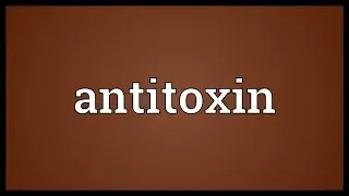 Antitoxin Meaning