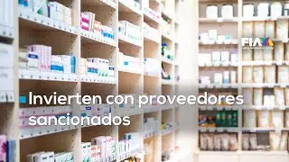 IMSS e ISSSTE dieron contratos a proveedores con irregularidades documentadas