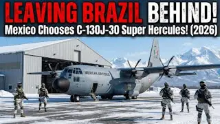 LEAVING BRAZIL BEHIND! Mexico Chooses C-130J-30 Super Hercules!
