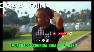@OGAALDIIN Channel #Sh Musdhafe #Sida looga baxo Murugada iyo Ciririga #Nolosha 