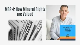 MRP 4: How Mineral Rights are Valued
