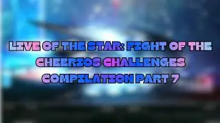 LG9 Mugen: Live Of The Star: Fight Of The Cheerios Challenges Compilation Part 7