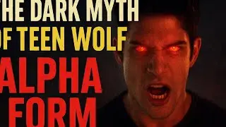 The Dark Myth of Teen Wolf’s Alpha Form | Power, Fear & Secrets Revealed