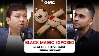 Dark Truth of Black Magic in India | Detective Naman Jain | OMG with Divas Gupta