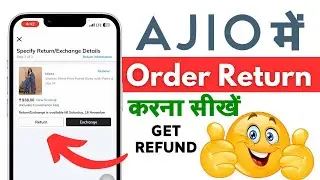 How to Refund/Return from AJio after delivery | Get Refund on Ajio | Ajio Product Return Kaise Karen